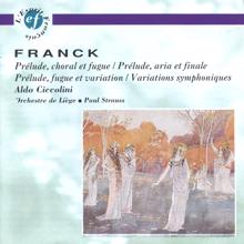 Aldo Ciccolini: Franck: Prélude, aria et finale, FWV 23: Aria