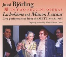 Jussi Björling: Manon Lescaut: Act I: La tua ventura (Chorus, Edmondo, Geronte, Lescaut)