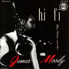 James Moody: Hi Fi Party