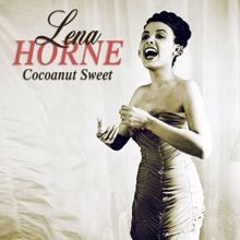 Lena Horne: Cocoanut Sweet