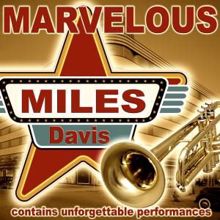 Miles Davis: Marvelous