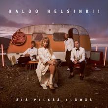 Haloo Helsinki!: Piilotan mun kyyneleet