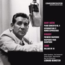 Leonard Bernstein: Saint-Saens: Piano Concerto No. 4 in C Minor, Op. 44 & Introduction et Rondo capriccioso, Op. 28 - Debussy: Rhapsodies - Fauré: Ballade in F-Sharp Major, Op. 19