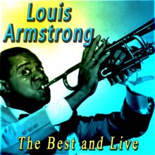 Louis Armstrong: The Best and Live