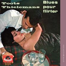 Toots Thielemans: Blues Pour Flirter