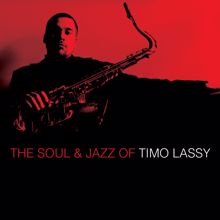 Timo Lassy: The Soul & Jazz of Timo Lassy