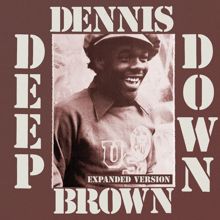 Dennis Brown: Deep Down (Expanded Version)