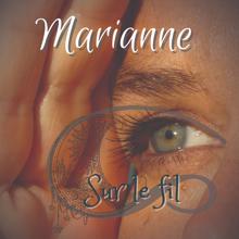 Marianne: Sur le fil