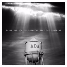 Blake Shelton: BRINGING BACK THE SUNSHINE