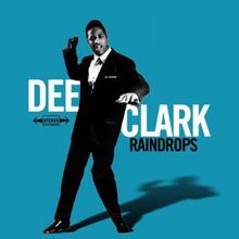 Dee Clark: Raindrops