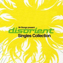 Various Artists: Mr Bongo Presents The Disorient Singles Collection