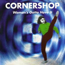 Cornershop: Woman's Gotta Have It