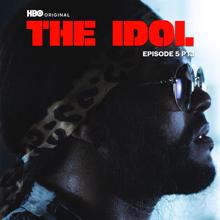 The Weeknd: The Idol Episode 5 Part 1 (Music from the HBO Original Series) (The Idol Episode 5 Part 1Music from the HBO Original Series)