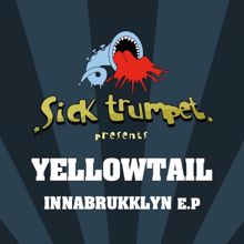 Yellowtail: Innabrukklyn