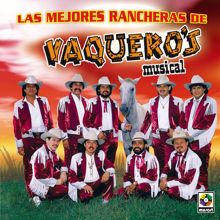 Vaquero's Musical: Las Mejores Rancheras De Vaquero's Musical