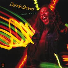 Dennis Brown: Foul Play