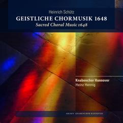 Knabenchor Hannover & Heinz Hennig: Heinrich Schütz: Geistige Chormusik 1648