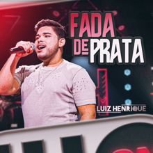 Luiz Henrique: Fada de Prata