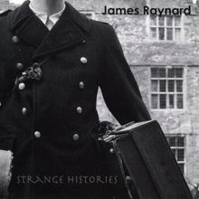 James Raynard: Strange Histories