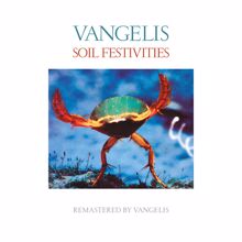 Vangelis: Soil Festivities (Remastered)