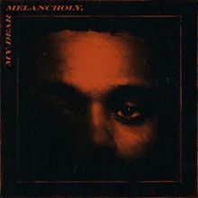 The Weeknd: My Dear Melancholy,