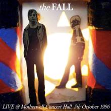 The Fall: Live @ Motherwell Concert Hall, 5th October 1996 (Live)