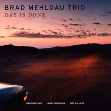 Brad Mehldau Trio: Day Is Done (Deluxe Version)