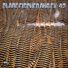 Clare Fischer: Clare Fischer and Ex-42