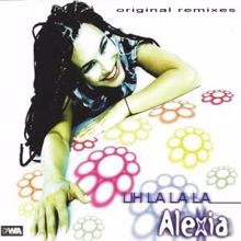 Alexia: Uh La La La (Original Remixes)