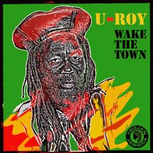U-Roy: Wake The Town