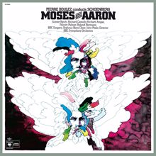 Pierre Boulez: Schoenberg: Moses und Aron