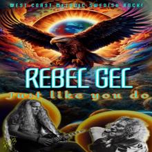 Rebel Gel: Just Like You Do