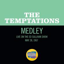 The Temptations: Girl (Why You Wanna Make Me Blue)/All I Need/My Girl (Medley/Live On The Ed Sullivan Show, May 28, 1967) (Girl (Why You Wanna Make Me Blue)/All I Need/My GirlMedley/Live On The Ed Sullivan Show, May 28, 1967)