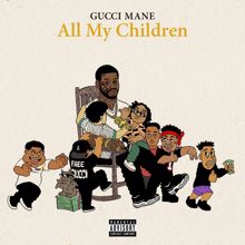 Gucci Mane: All My Children