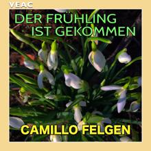 Camillo Felgen: Der Frühling ist gekommen