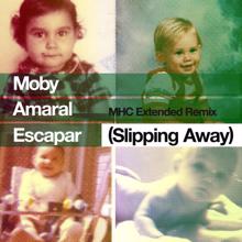 Moby: Escapar (Slipping Away) [feat. Amaral] (MHC Extended Remix)