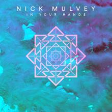 Nick Mulvey: In Your Hands (Single Version)