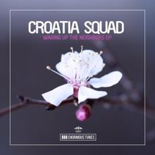 Croatia Squad: Waking up the Neighbors