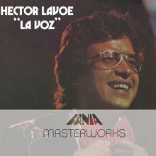 Héctor Lavoe: Masterworks: La Voz