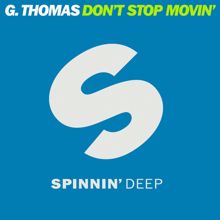 G. Thomas: Don't Stop Movin'