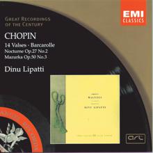 Dinu Lipatti: Chopin: 14 Waltzes/Barcarolle/Nocturne in D flat/Mazurka in C sharp minor