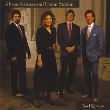 Alison Krauss & Union Station: Two Highways