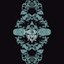 Patrick P.: Time