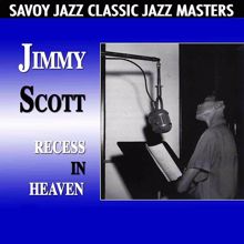 Jimmy Scott: Recess In Heaven