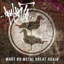 Apulanta: Make Nu Metal Great Again
