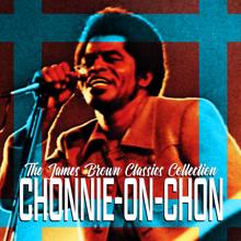 James Brown: Chonnie-On-Chon (The James Brown Classics Collection)