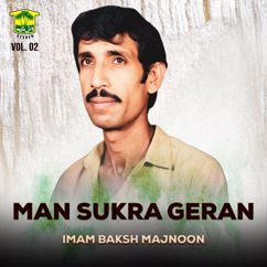 Imam Baksh Majnoon: Man Sukra Geran, Vol. 02