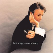 Boz Scaggs: Some Change