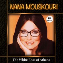 Nana Mouskouri: The White Rose of Athens (Remastered)