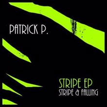 Patrick P.: Stripe EP